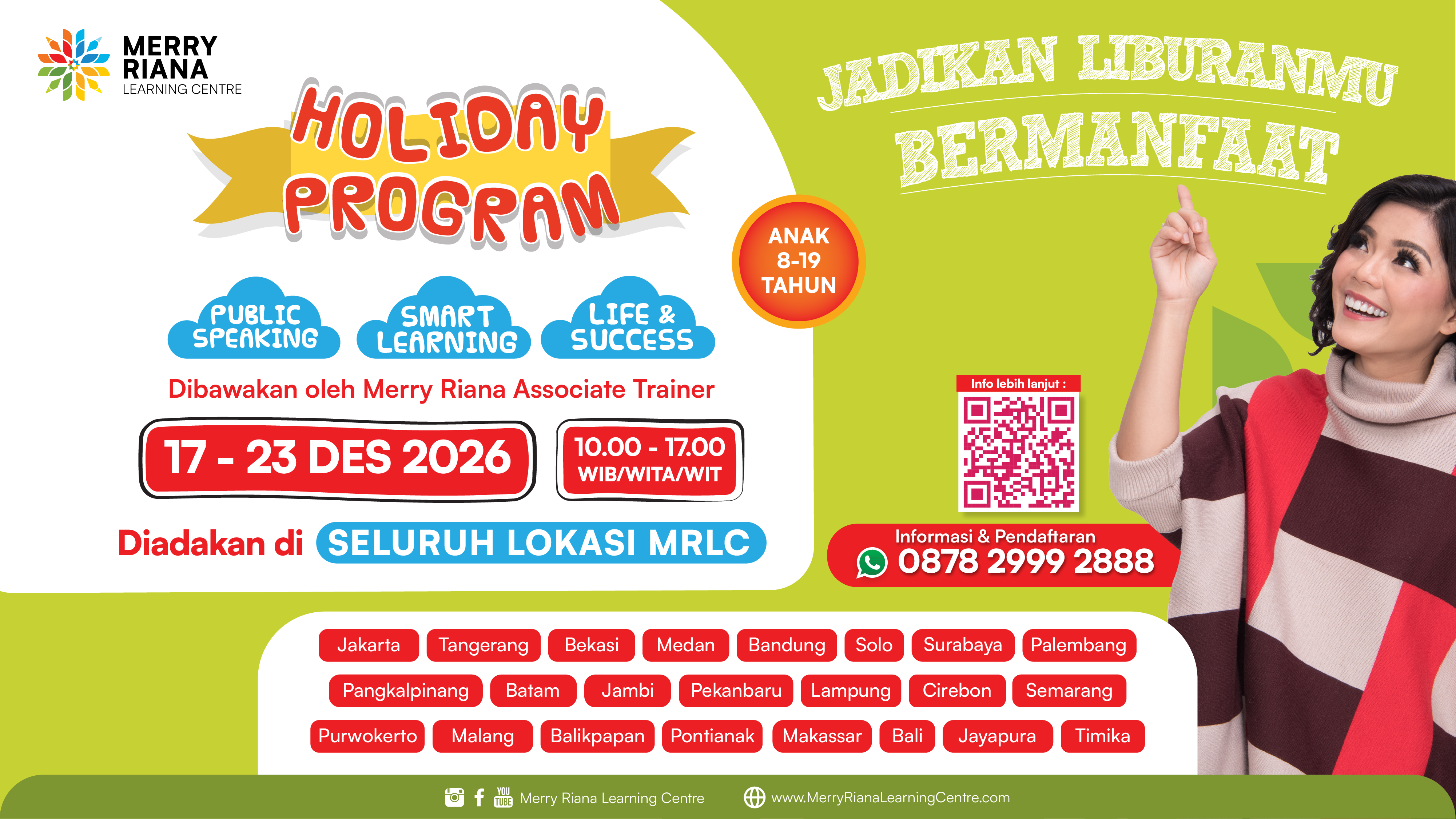 Holiday Program by Merry Riana Learning Centre (MRLC) merupakan PROGRAM UNGGULAN saat liburan sekolah yang telah diikuti lebih dari 1.000 anak dan remaja di seluruh Indonesia.