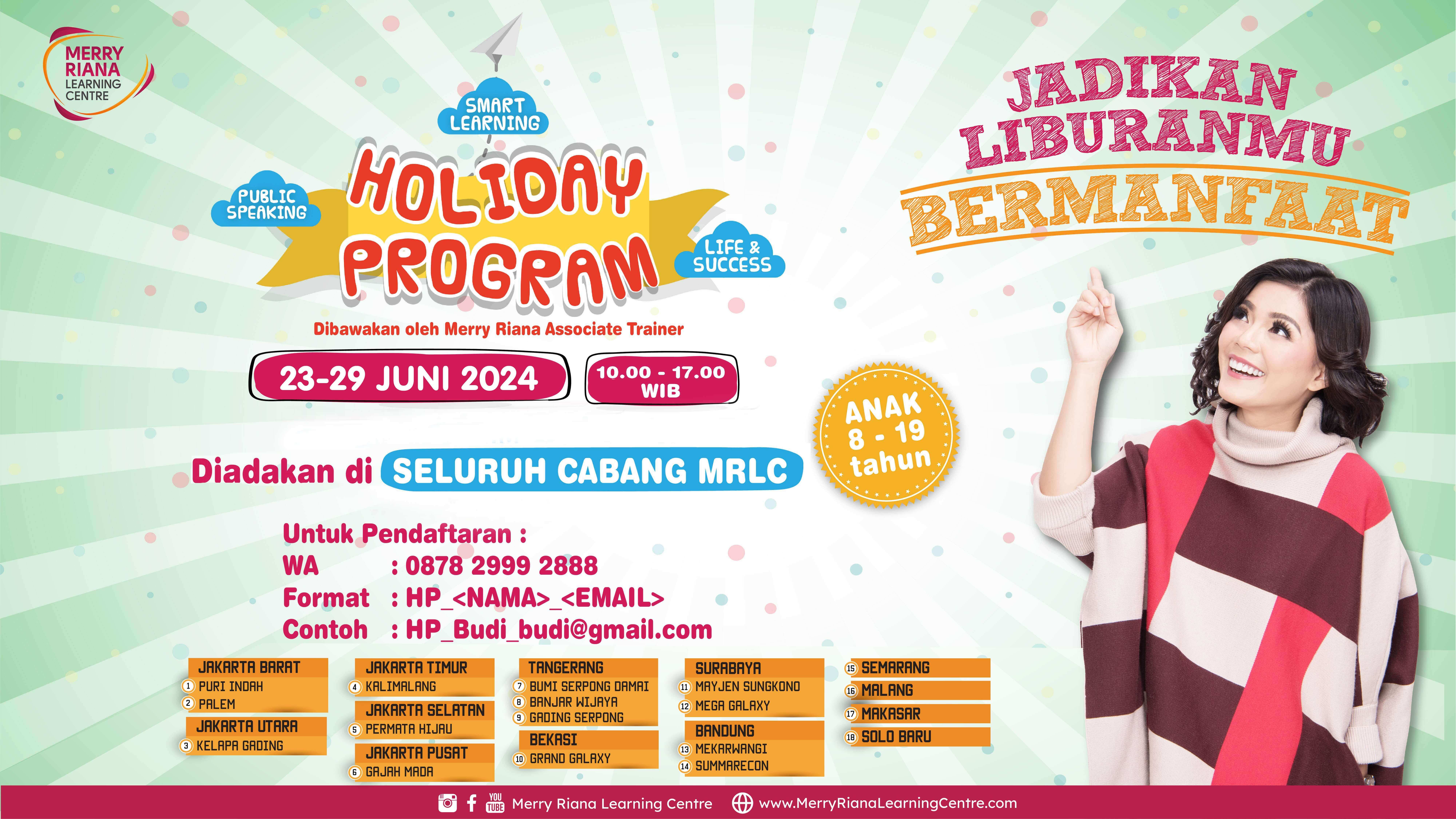 Holiday Program by Merry Riana Learning Centre (MRLC) merupakan PROGRAM UNGGULAN saat liburan sekolah yang telah diikuti lebih dari 1.000 anak dan remaja di seluruh Indonesia.